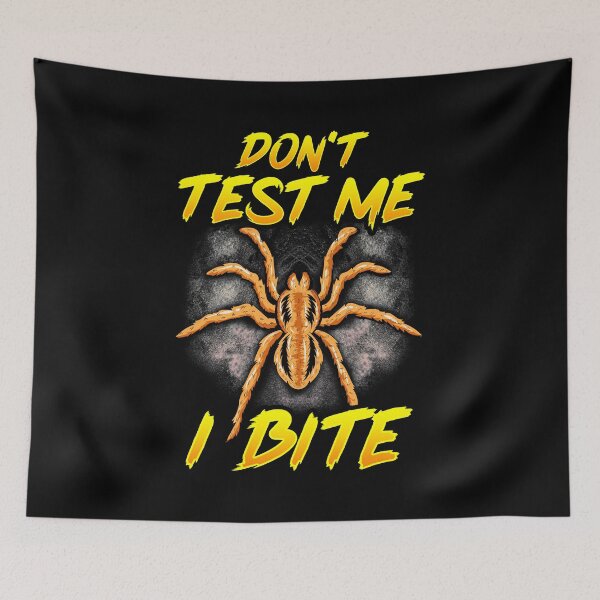 Item preview, Funny Don't Test Me I Bite Sarcastic Tarantula designed and sold by perfectpresents.