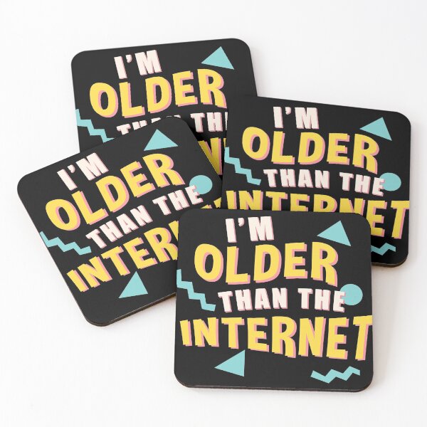 Item preview, I'm older than the internet designed and sold by nmdesigns1.