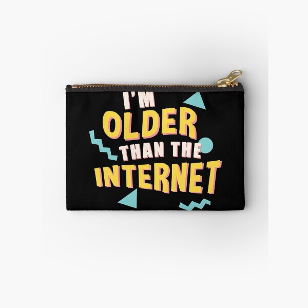 Item preview, I'm older than the internet designed and sold by nmdesigns1.