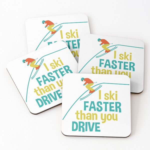Item preview, I ski faster than you drive designed and sold by nmdesigns1.