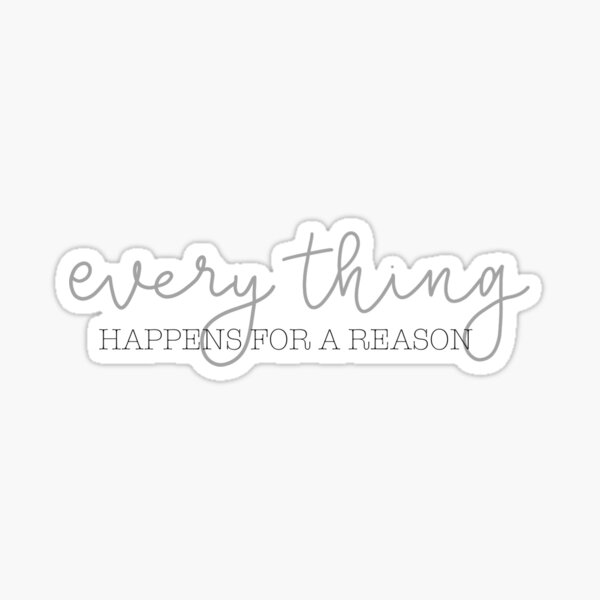Item preview, Everything Happens For A Reason designed and sold by Daisygraceart.