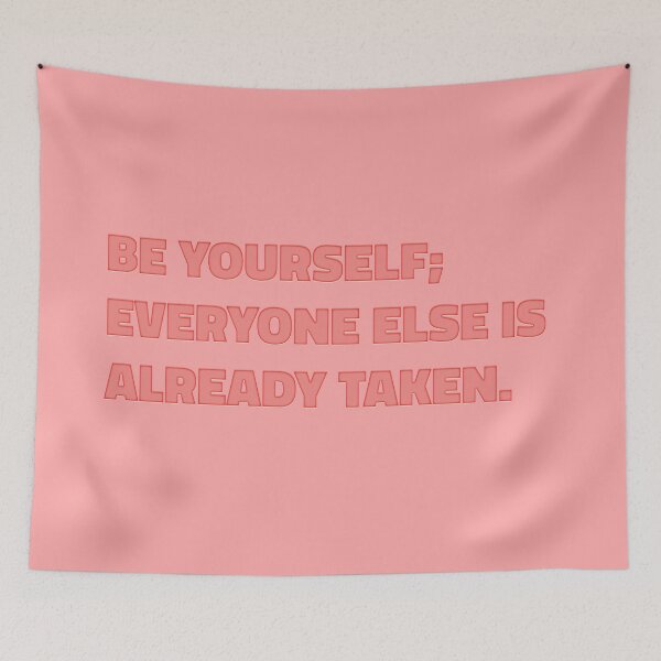Item preview, Be yourself; Everyone else is already taken. designed and sold by Wisdom-T.