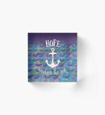 Hope Anchors the Soul Acrylic Block