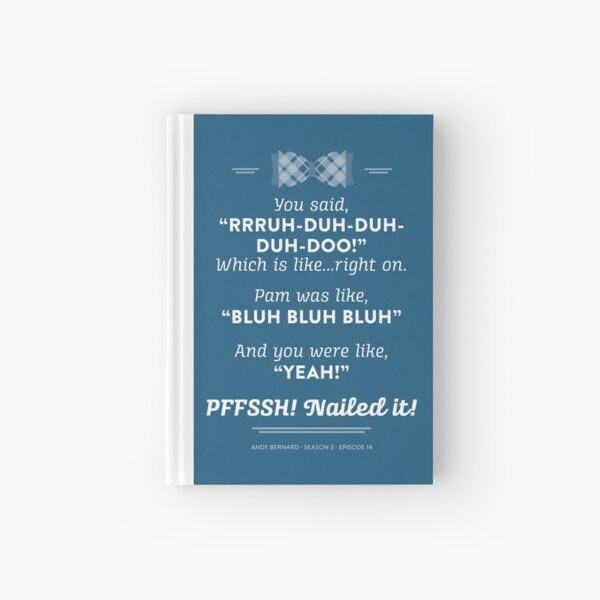 The Office Andy Bernard Quote Nailed It Hardcover Journal By Noondaydesign Redbubble