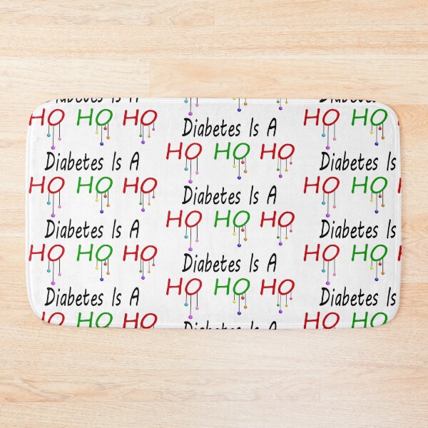 Item preview, Diabetes is a HO HO HO  designed and sold by CatGirl101.