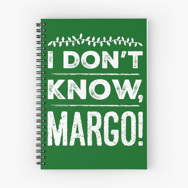 Item preview, I Don't Know, Margo! designed and sold by havatees.