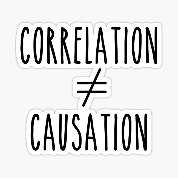 "Correlation does not equal causation" Sticker for Sale by samohtbackwards Redbubble