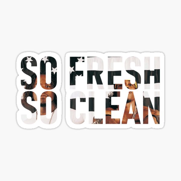 So Fresh So Clean Sticker