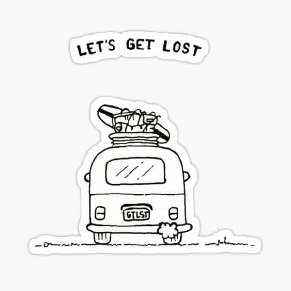 Lets Get Lost Sticker By Braydenhamann Redbubble