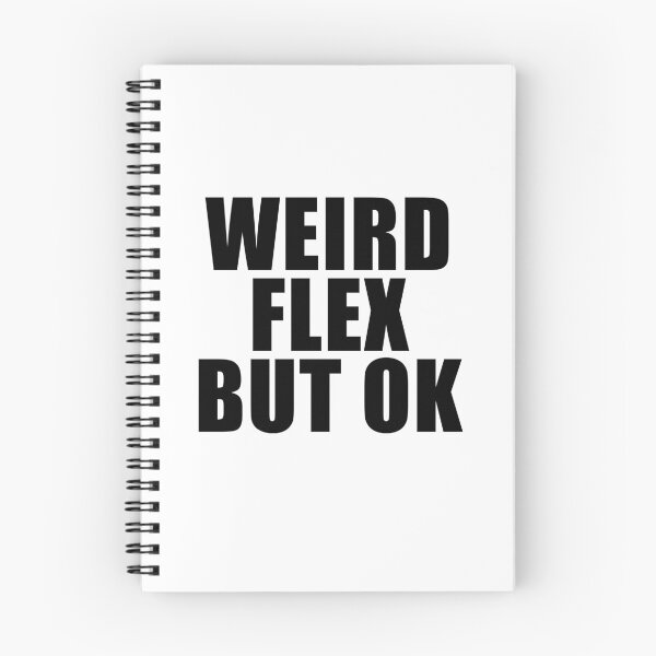 Item preview, Weird Flex But OK designed and sold by quoteedesigns.