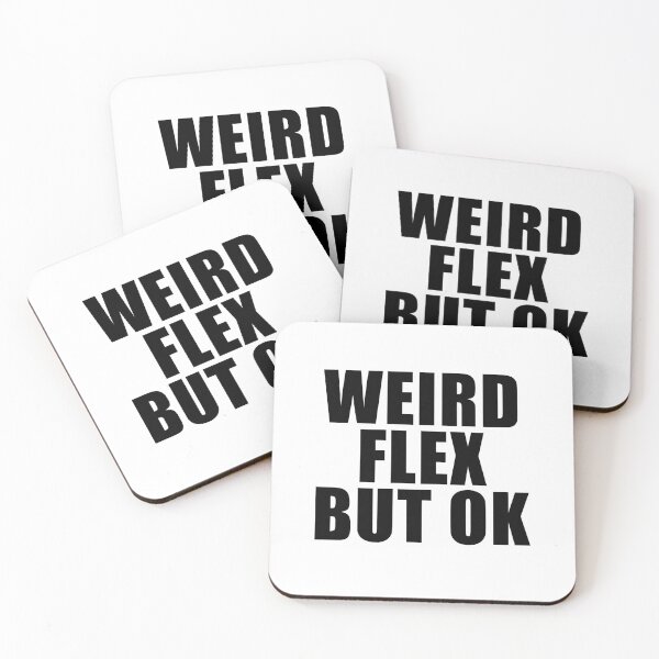 Item preview, Weird Flex But OK designed and sold by quoteedesigns.
