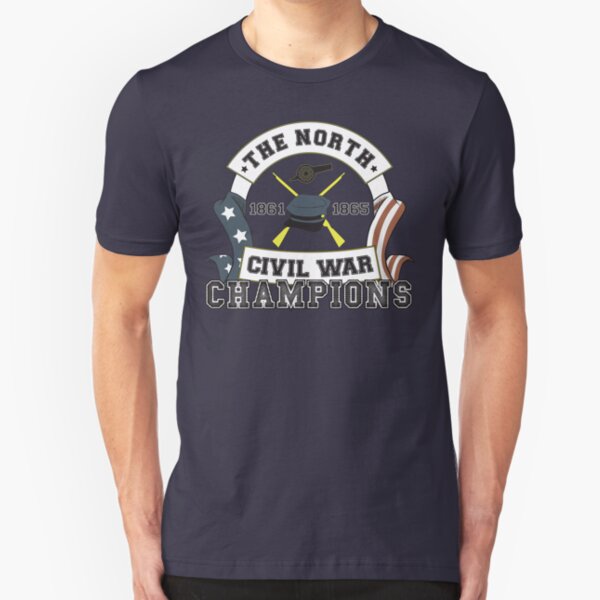 The North - Civil War Champions - Notherner Pride - Union Pride - Anti-Confederate Funny Shirt Slim Fit T-Shirt