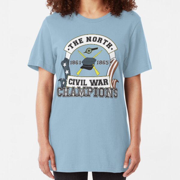 The North - Civil War Champions - Notherner Pride - Union Pride - Anti-Confederate Funny Shirt Slim Fit T-Shirt