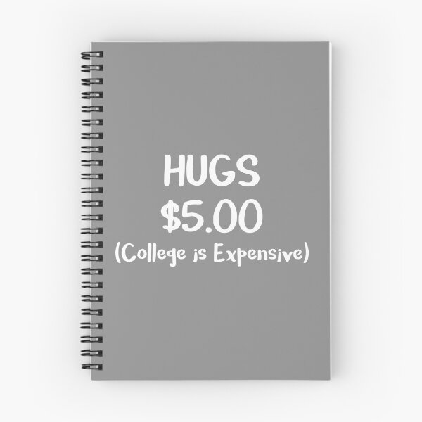 Item preview, College Gift Hugs $5 College is Expensive Paying for College designed and sold by stacyanne324.