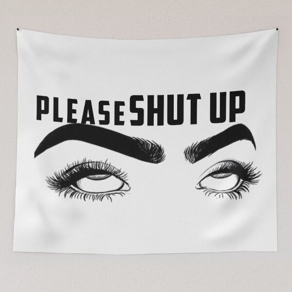 Item preview, please, shut up designed and sold by colorhadaa.