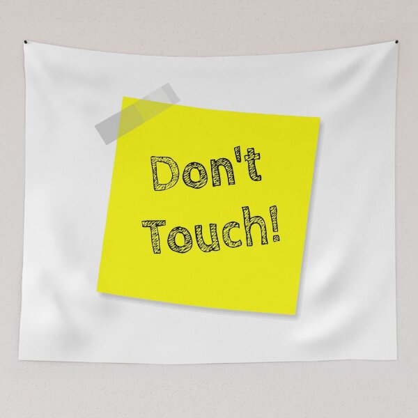 Item preview, “Don't Touch!” Yellow Post It  designed and sold by Bruce ALMIGHTY Baker.