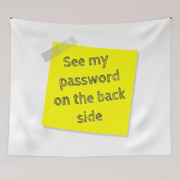 Item preview, “See My Password On The Back Side” Yellow Post It  designed and sold by Bruce ALMIGHTY Baker.