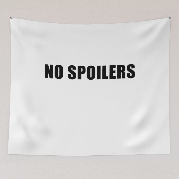 Item preview, No Spoilers designed and sold by quoteedesigns.