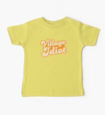 Village Idiot Baby Tee