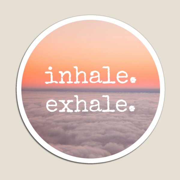 Meditation Quote - Mindful Inhale Exhale Uplifting Inspirational Wall Art Magnet