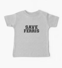 Save Ferris Baby Tee