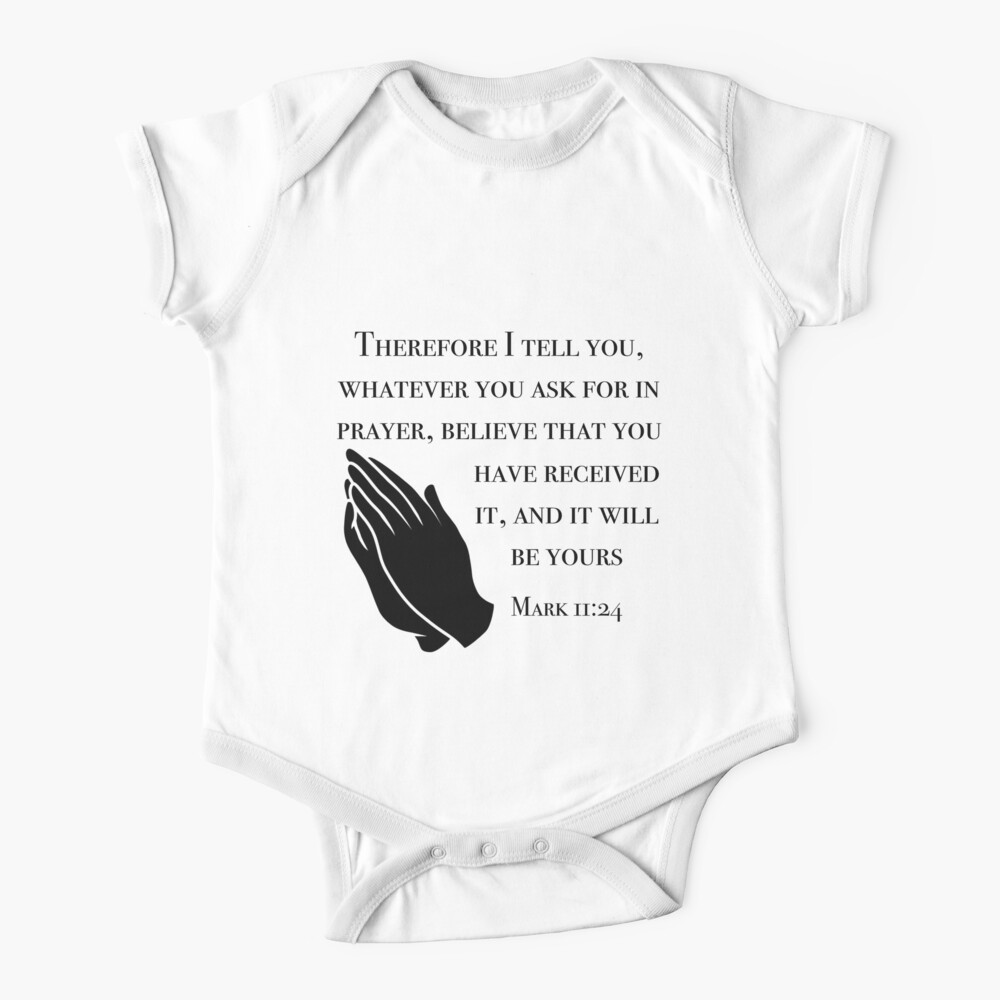 Mark 11 24 New International Version Bible Verses Baby One Piece By Aforceofnature Redbubble