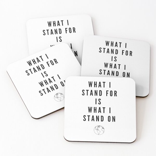 Item preview, What I Stand For Is WHat I Stand On designed and sold by IntegrityDesign.