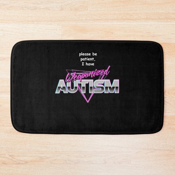 Item preview, Please Be Patient I Have Weaponised Autism designed and sold by Yipptee Shirts.