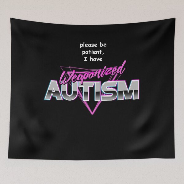 Item preview, Please Be Patient I Have Weaponised Autism designed and sold by Yipptee Shirts.
