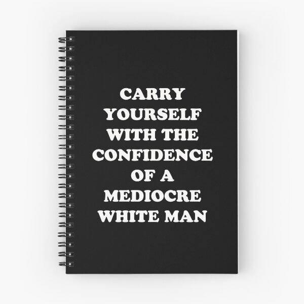 Item preview, Carry Yourself With Confidence Mediocre White Man designed and sold by Yipptee Shirts.