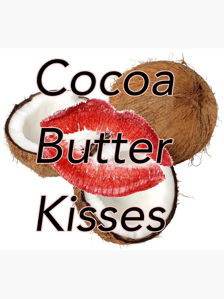 "I miss my Cocoa Butter Kisses!" Sticker for Sale by KarinaRina55
