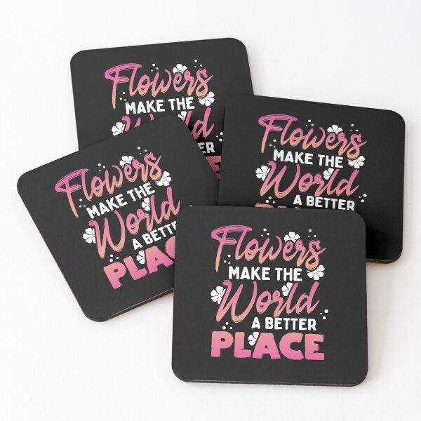 Item preview, Flowers Make the World a Better Place designed and sold by ChicagoIndigo.