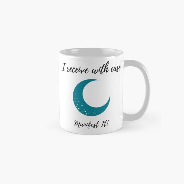 Manifest It! I Receive with Ease Teal Classic Mug