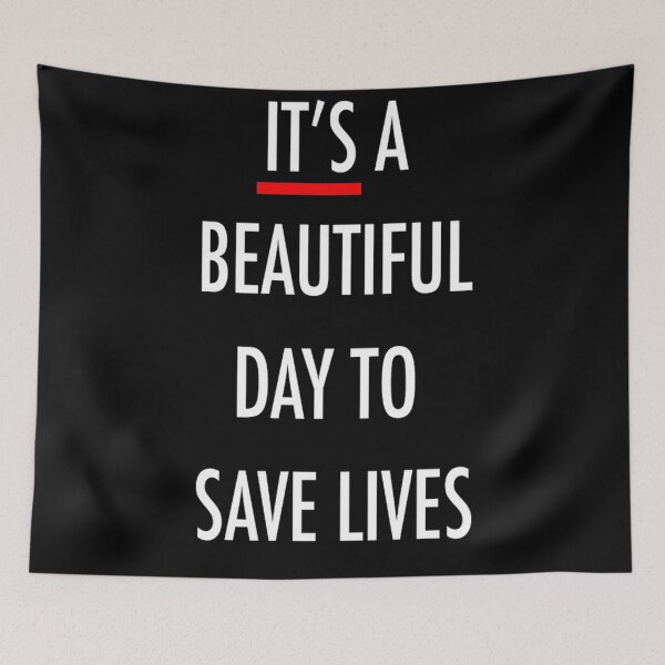 Item preview, It's A Beautiful Day To Save Lives designed and sold by Gift-It-Right.