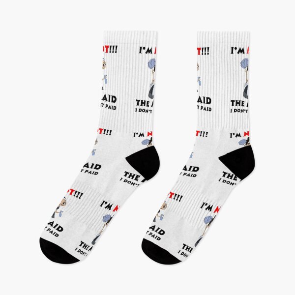 Item preview, I’m NOT The Maid I DON'T Get Paid Design designed and sold by Shan Shankaran.