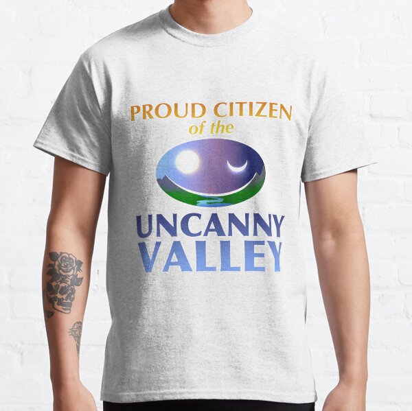 Proud Citizen of the Uncanny Valley Classic T-Shirt