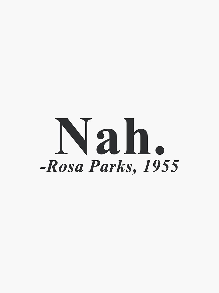 nah rosa parks 1955 meaning