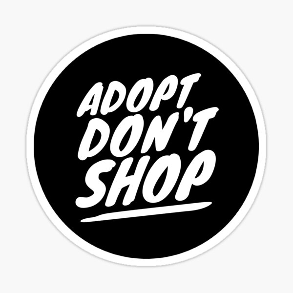 Item preview, ADOPT DON'T SHOP designed and sold by vegan-ism101.