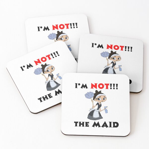 Item preview, I’m NOT The Maid Design  designed and sold by Shan Shankaran.