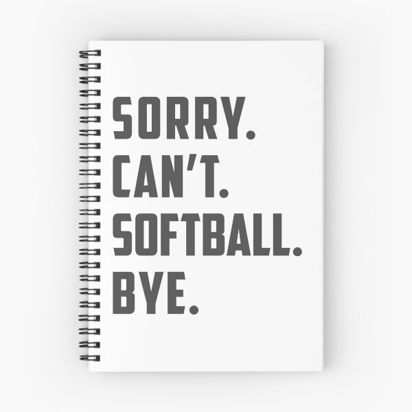 Item preview, Sorry Can't Softball Bye Funny Mom / Dad / Daughter Gift designed and sold by nikkidawn74.