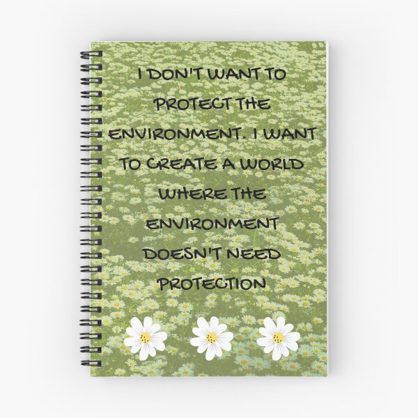Item preview, I don't want to protect the environment. I want to create a world where the environment doesn't need protection designed and sold by buzzmarshall.