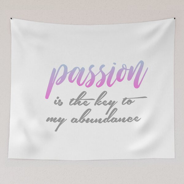 Item preview, Passion is the key to my abundance. Wealth positive affirmation designed and sold by Shawlin Islam.