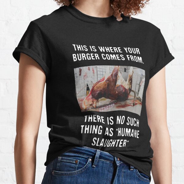 This Is Where Your Burger Comes From Classic T-Shirt