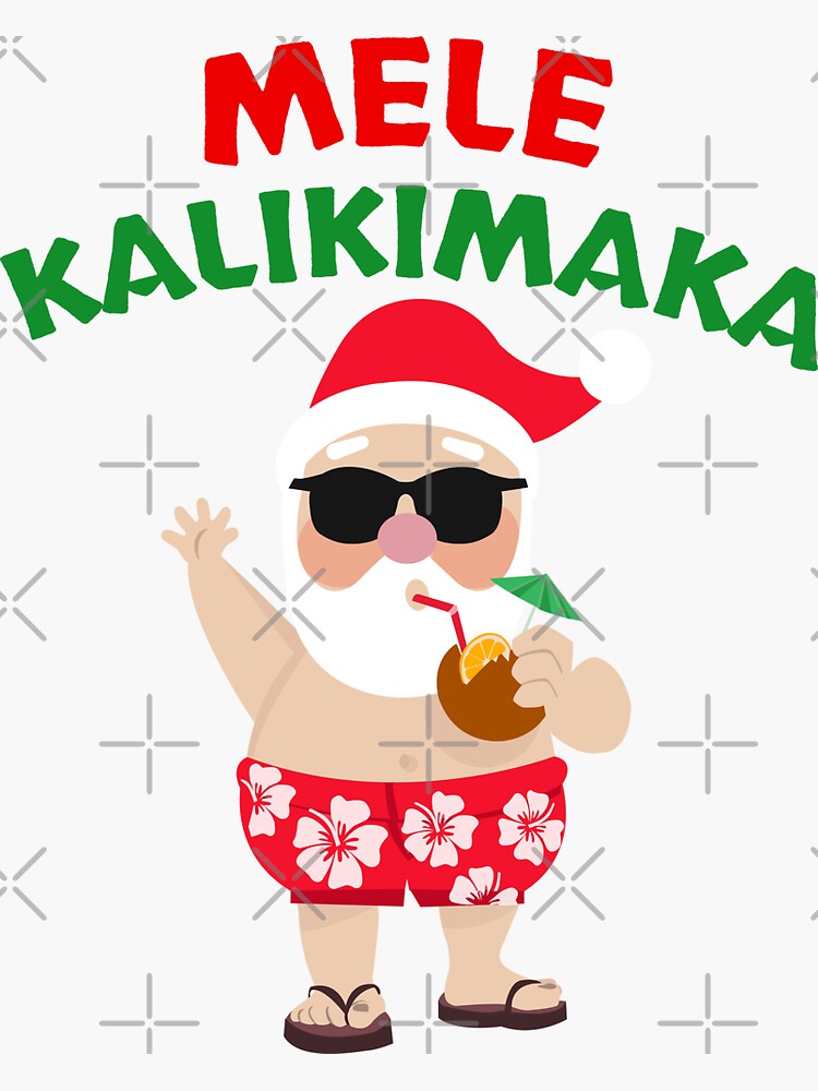 Mele Kalikimaka Christmas Vacation Hawaiian Santa Christmas Sticker For Sale By