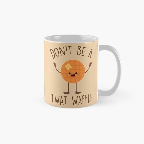 Item preview, Don't Be A Twat Waffle, Funny Saying designed and sold by DirtyAngelFace Shop.