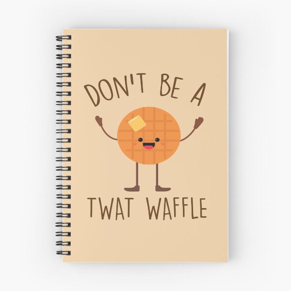 Item preview, Don't Be A Twat Waffle, Funny Saying designed and sold by DirtyAngelFace Shop.