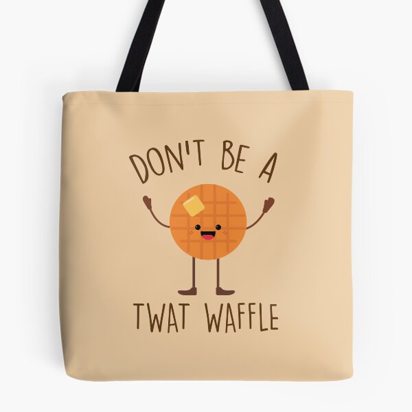 Item preview, Don't Be A Twat Waffle, Funny Saying designed and sold by DirtyAngelFace Shop.