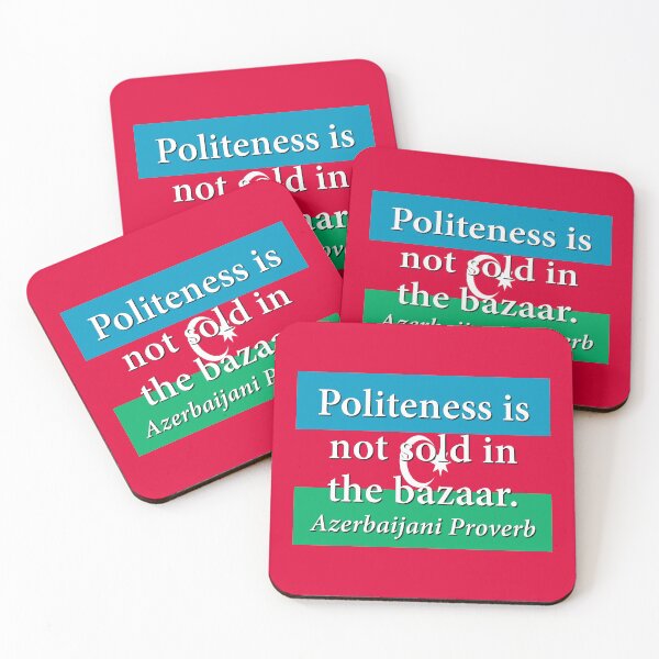 Item preview, Politeness Is Not Sold - Azerbaijani Proverb designed and sold by CrankyOldDude.