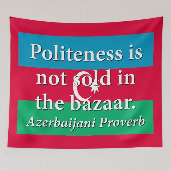 Item preview, Politeness Is Not Sold - Azerbaijani Proverb designed and sold by CrankyOldDude.