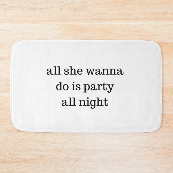 Item preview, All She Wanna Do Is Party All Night designed and sold by BaddieJazzy.